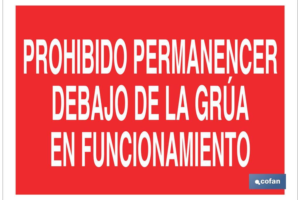 Prohibido permanecer debajo de la grúa en funcionamiento